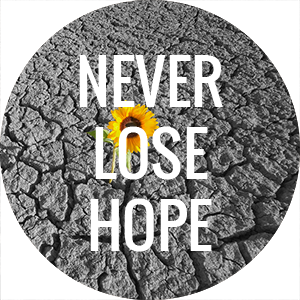 Never Loose Hope